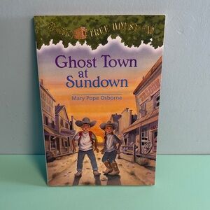 Magic Tree House Book #10, Ghost Town at Sundown, Mary Pope Osborne, Reading 6+